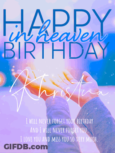 A Card That Says Happy In Heaven Birthday With A Person Holding Something In Their Hands GIF