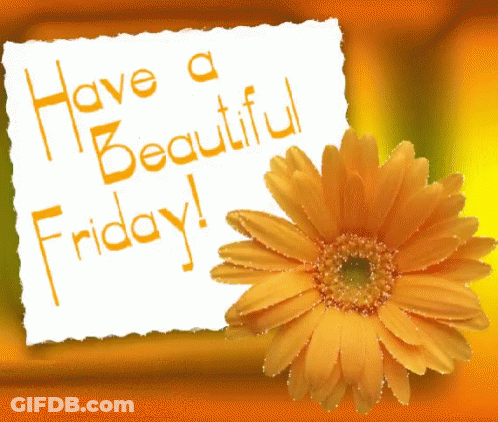 A Card That Says Have A Beautiful Friday With An Orange Flower GIF