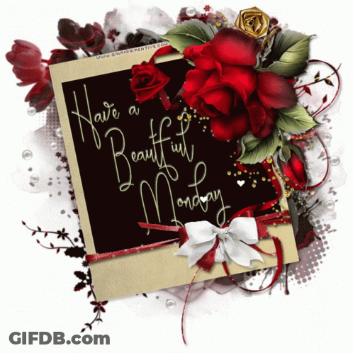 A Card That Says " Have A Beautiful Monday " Is Surrounded By Red Roses GIF