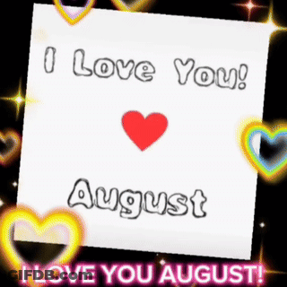 A Card That Says " I Love You August " With Hearts Around It GIF