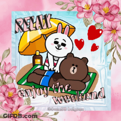 A Card That Says Relax Enjoy The Weekend With A Bunny And A Brown Bear GIF