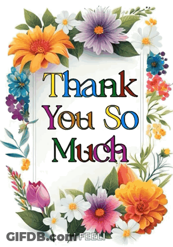 A Card That Says Thank You So Much Is Surrounded By Colorful Flowers GIF