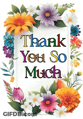 A Card That Says Thank You So Much Is Surrounded By Colorful Flowers GIF