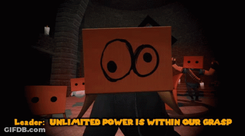 A Cardboard Box With A Face Drawn On It And The Words Leader Unlimited Power Is Within Our Grasp Below It GIF
