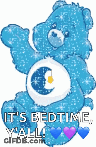 A Care Bear With The Words It 'S Bedtime Y'all GIF