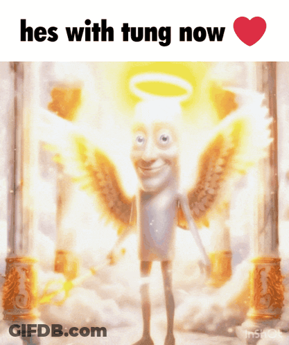 A Cartoon Angel With The Words Hes With Tung Now GIF