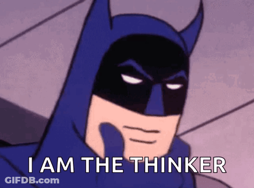 A Cartoon Batman Says I Am The Thinker With His Hand On His Chin GIF