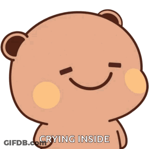 A Cartoon Bear Is Crying Inside And Smiling . GIF