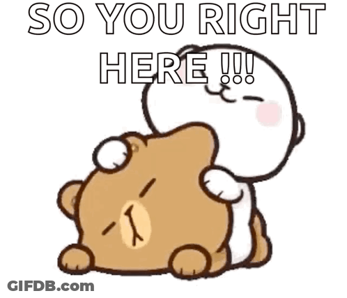 A Cartoon Bear Is Hugging Another Bear With The Words `` So You Right Here !!! '' Written On The Bottom . GIF