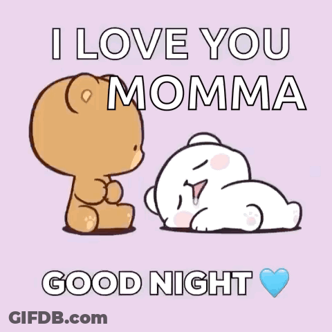 A Cartoon Bear Says I Love You Momma And Good Night GIF