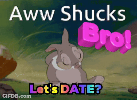 A Cartoon Bunny With The Words Aww Shucks Bro Let 'S Date Below It GIF