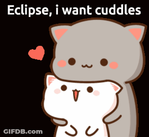 A Cartoon Cat Hugging Another Cat With The Words " Eclipse I Want Cuddles " GIF