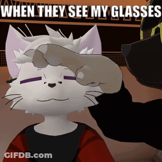 A Cartoon Cat Is Being Touched By A Person With The Caption " When They See My Glasses " Above It GIF