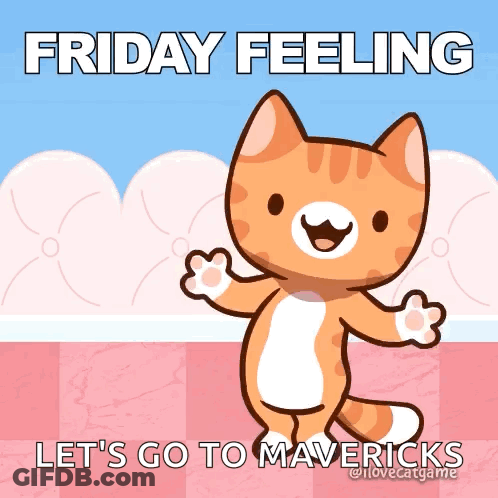 A Cartoon Cat Is Dancing With The Words Friday Feeling Let 'S Go To Mavericks Below It GIF