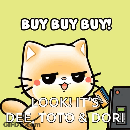 A Cartoon Cat Is Holding A Credit Card And Saying Buy Buy Buy Look It 'S Dee Toto & Dori GIF