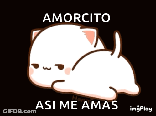 A Cartoon Cat Is Laying Down With The Words Amorcito Asi Me Amas Above It GIF
