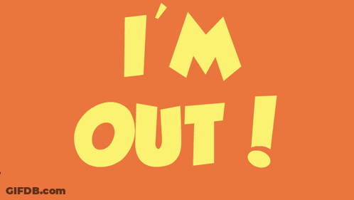 A Cartoon Cat Is Laying Down With The Words " I 'M Out " Behind It GIF