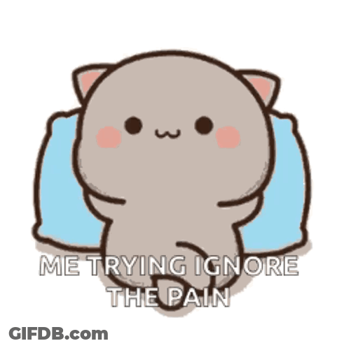 A Cartoon Cat Is Laying On A Pillow And Says `` Me Trying Ignore The Pain '' GIF