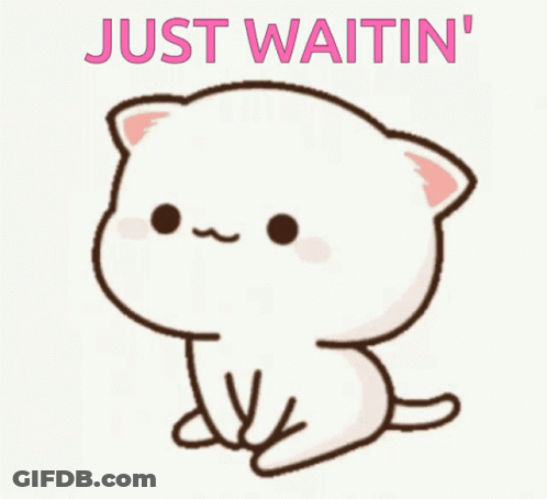 A Cartoon Cat Is Sitting With The Words Just Waitin ' Above It GIF