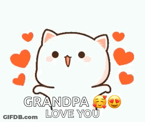 A Cartoon Cat Is Surrounded By Hearts And Is Saying `` Grandpa Love You '' . GIF