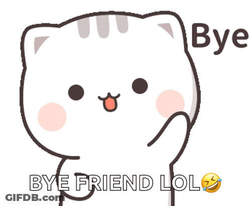A Cartoon Cat Says Bye Friend Lol With A Yellow Smiley Face GIF