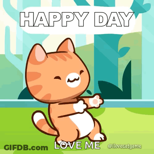 A Cartoon Cat Says " Happy Day Love Me " On A Green Background GIF