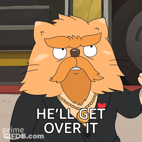 A Cartoon Cat Says He 'Ll Get Over It While Wearing A Gold Chain Around His Neck GIF