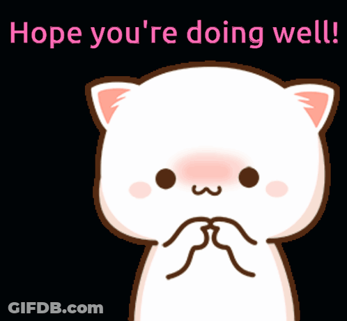 A Cartoon Cat Says " Hope You 'Re Doing Well " On A Black Background GIF