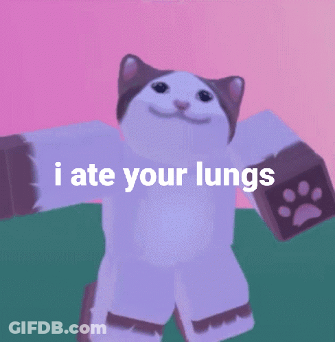 A Cartoon Cat Says I Ate Your Lungs In Front Of A Pink And Green Background GIF