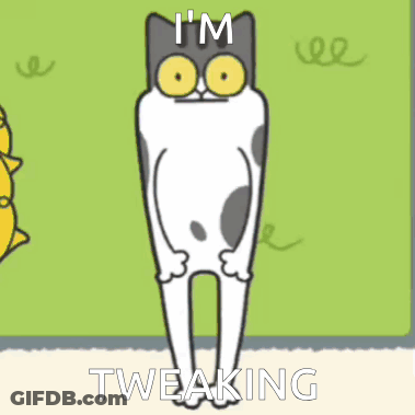 A Cartoon Cat Says " I 'M Tweaking " In Front Of A Green Wall GIF