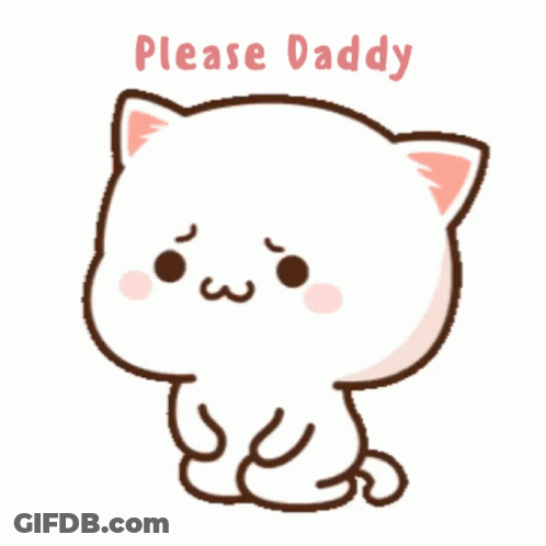 A Cartoon Cat Says Please Daddy On The Bottom GIF