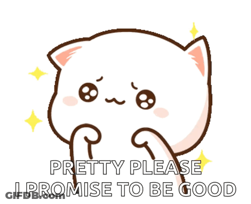 A Cartoon Cat Says Pretty Please I Promise To Be Good .. GIF