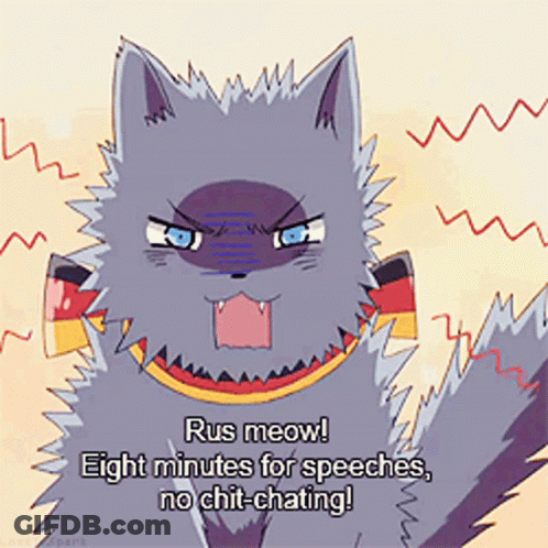 A Cartoon Cat Says Rus Meow Eight Minutes For Speeches No Chit Chatting GIF