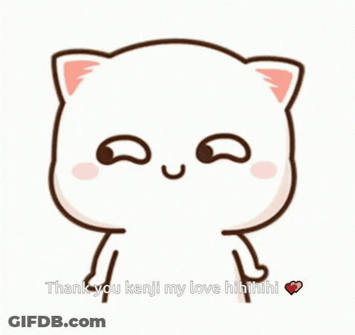 A Cartoon Cat Says Thank You Kenji My Love Hhhhi GIF