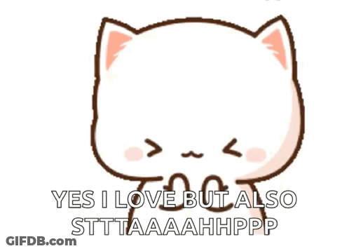 A Cartoon Cat Says Yes I Love But Also Stttaaahhpp GIF