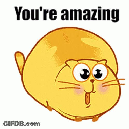 A Cartoon Cat With Big Eyes And The Words You 'Re Amazing Above It GIF