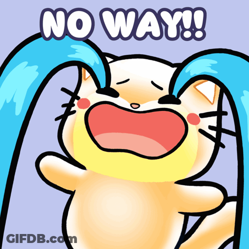 A Cartoon Cat With Tears Coming Out Of Its Eyes And The Words " No Way " Above It GIF