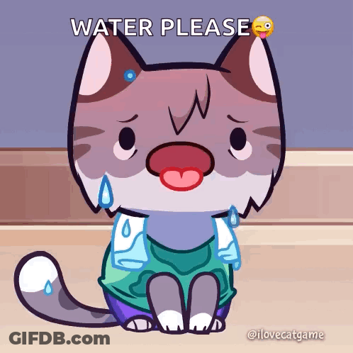 A Cartoon Cat With Tears On Its Face And The Words Water Please Above It GIF