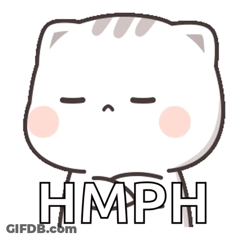 A Cartoon Cat With The Word Hmph On The Bottom GIF