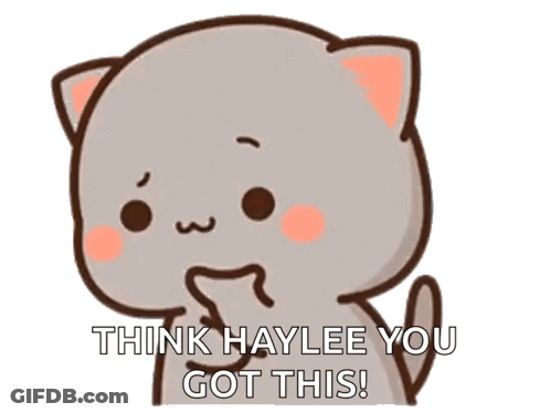 A Cartoon Cat With The Words Think Haylee You Got This On It GIF