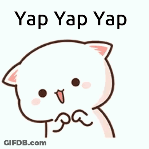 A Cartoon Cat With The Words Yap Yap Yap Written On It 'S Face . GIF