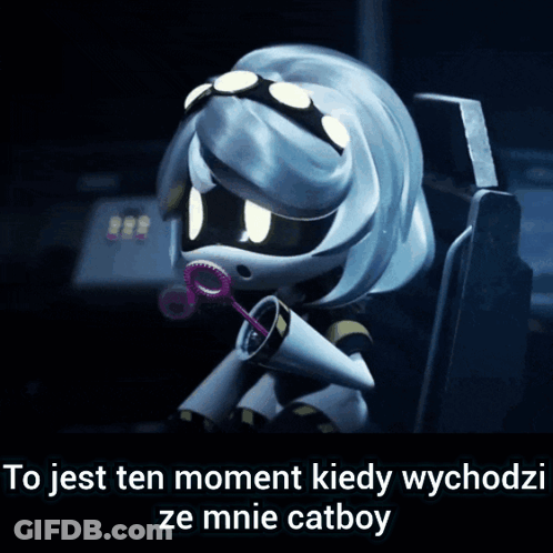 A Cartoon Character Blowing Bubbles With The Words To Jest Ten Moment Kiedy Wychodzi Ze Mnie Catboy On The Bottom GIF
