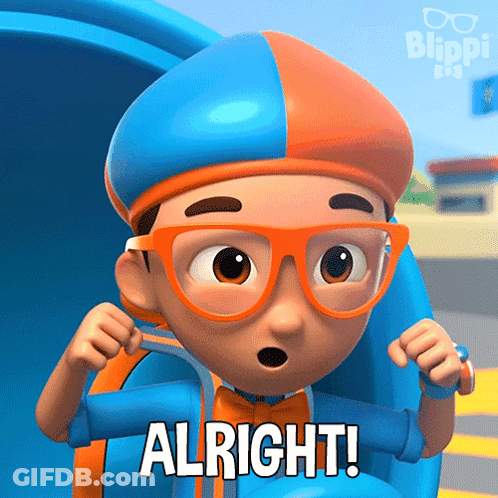 A Cartoon Character From Blippi Says " Alright " In A Surprised Manner GIF