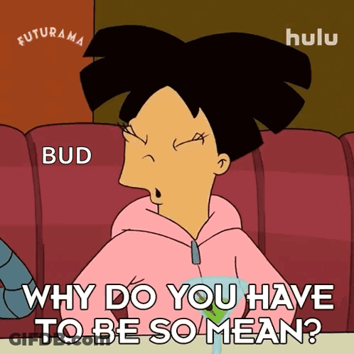 Futurama Character Sitting With Martini And Why Do You Have To Be So Mean GIF