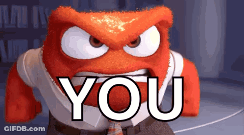 A Cartoon Character From Inside Out Is Angry And Says You GIF