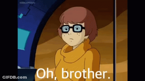 A Cartoon Character From Scooby Doo Says `` Oh , Brother '' . GIF