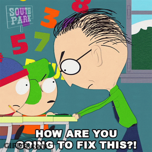 A Cartoon Character From South Park Asking How Are You Going To Fix It GIF