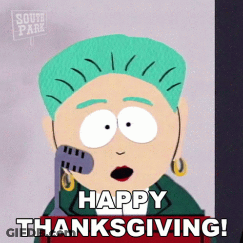 A Cartoon Character From South Park Is Holding A Microphone And Saying Happy Thanksgiving GIF