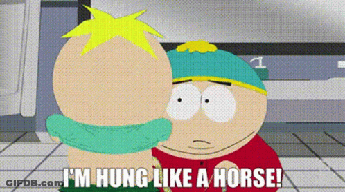 A Cartoon Character From South Park Is Hugging Another Character And Says `` I 'M Hung Like A Horse ! '' GIF
