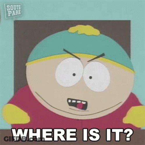 A Cartoon Character From South Park Is Saying `` Where Is It ? '' GIF
